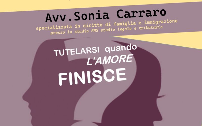 TUTELARSI QUANDO L’AMORE FINISCE: DUE INCONTRI PUBBLICI